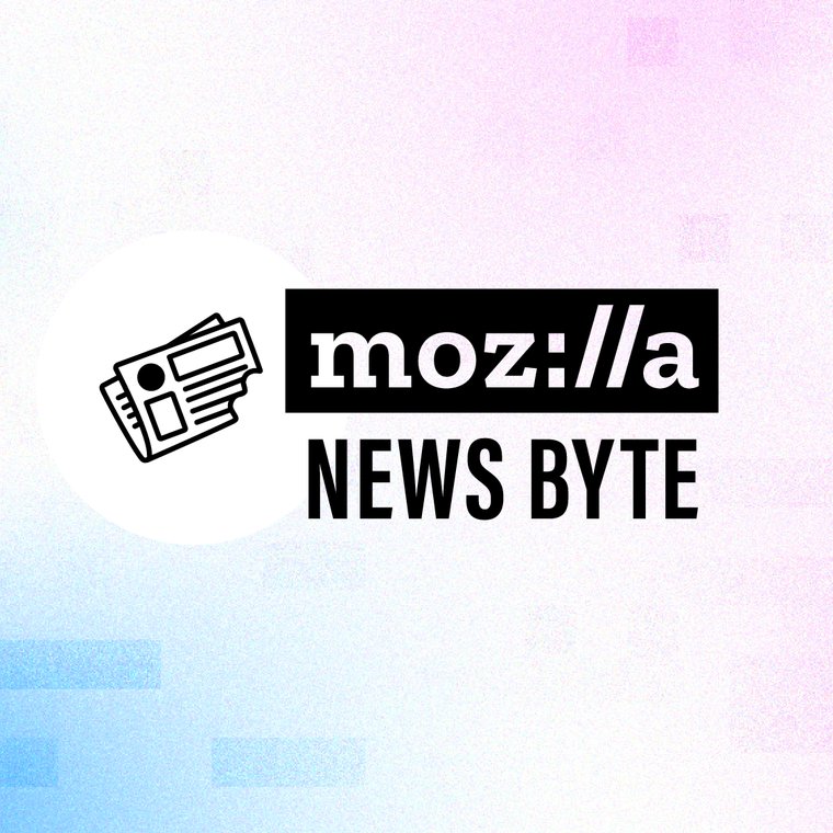 Mozilla News Byte, April 30, 2021