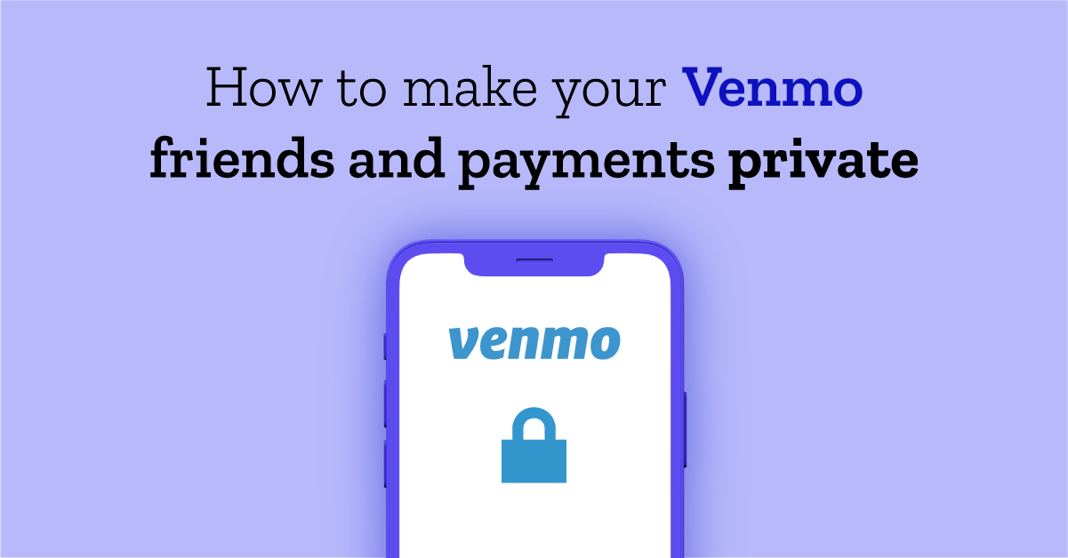 Venmo STILL won’t put user privacy first (but now you at least have the option in settings