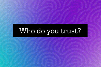 Who do you trust?