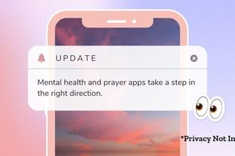 Mental health and prayer apps update