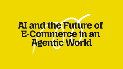 AI and the Future of E-Commerce in an Agentic World Thumbnail