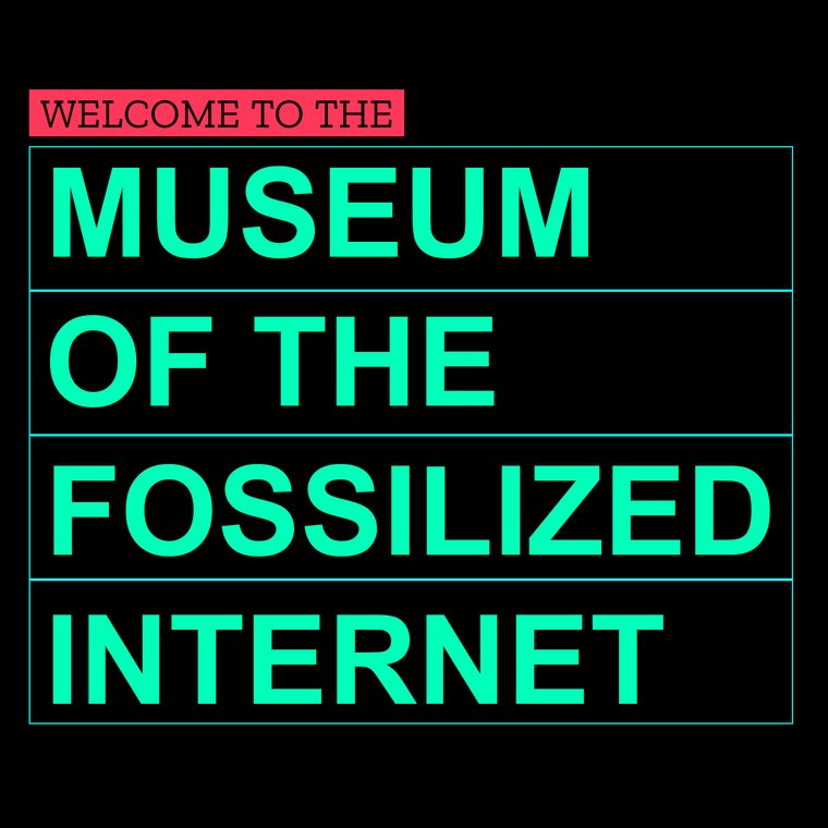 Museum of the Fossilized Internet