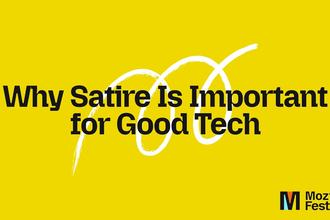 Why Satire Is Important for Good Tech